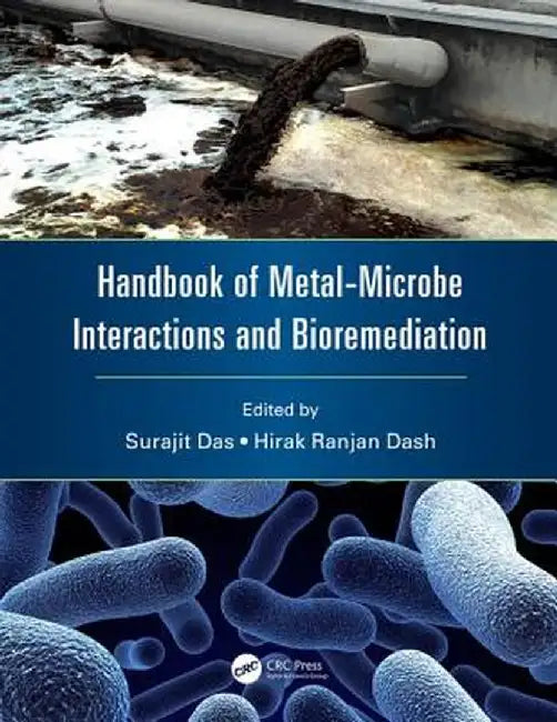 Handbook of Metal-Microbe Interactions and Bioremediation by Das Surajit