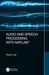 Audio and Speech Processing with MATLAB by Paul Hill