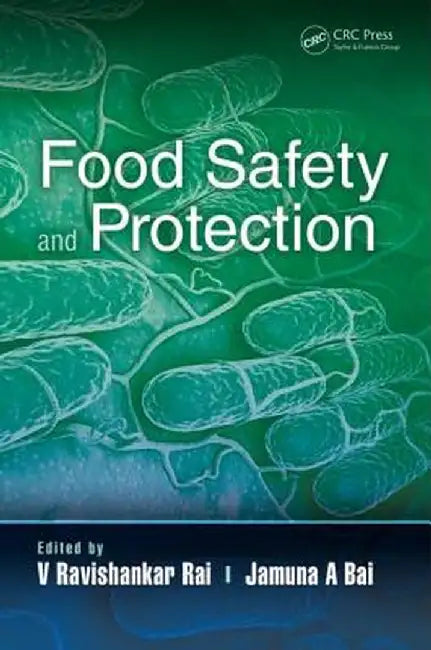 Food Safety and Protection by V Ravishankar Rai