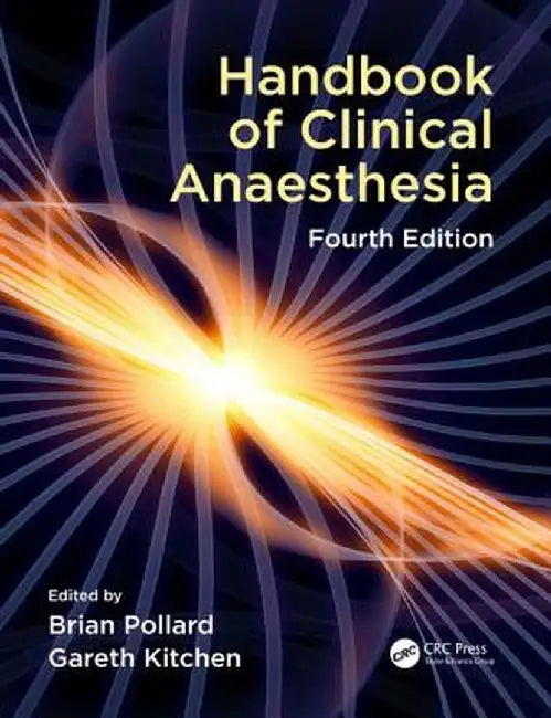 Handbook of Clinical Anaesthesia, Fourth Edition by Brian Pollard