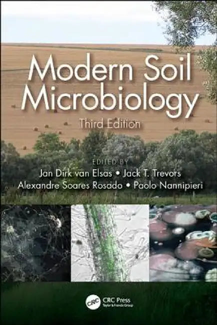 Modern Soil Microbiology, Third Edition by Jan Dirk van Elsas