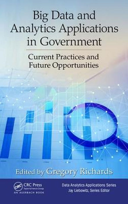 Big Data and Analytics Applications in Government by Wyzalek John