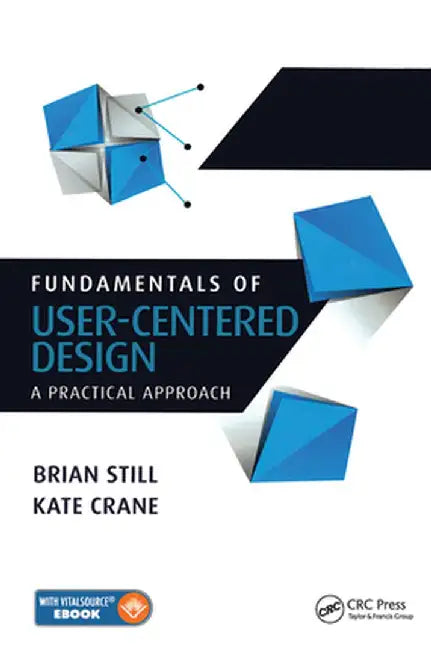 Fundamentals of User-Centered Design: A Practical Approach by Brian Still