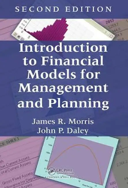 Introduction to Financial Models for Management and Planning by James R. Morris