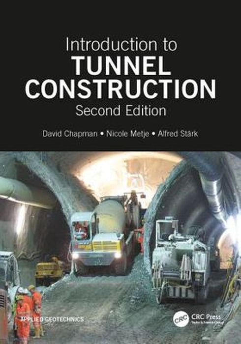 Introduction to Tunnel Construction by Chapman, Nicole Metje, Alfred Stark