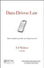 Data-Driven Law: Data Analytics and the New Legal Services by Edward J. Walters