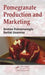 Pomegranate Production and Marketing by Ibrahim Kahramanoglu