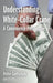 Understanding White-Collar Crime: A Convenience Perspective by Petter Gottschalk
