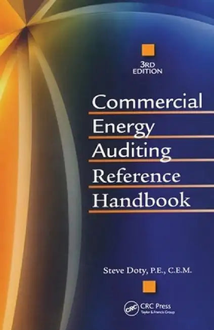 Commercial Energy Auditing Reference Handbook, Third Edition by Steve Doty