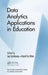 Data Analytics Applications in Education by Jan Vanthienen