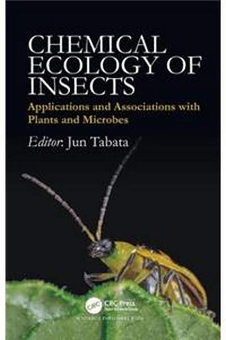 Chemical Ecology of Insects: Applications and Associations with Plants and Microbes