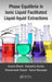 Phase Equilibria in Ionic Liquid Facilitated Liquid-Liquid Extractions by Anand Bharti, Debashis Kundu