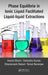 Phase Equilibria in Ionic Liquid Facilitated Liquid-Liquid Extractions by Anand Bharti, Debashis Kundu