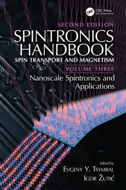 Spintronics Handbook Second Edition:Nanoscale Spintronics: and Applications - Volume Three by Tsymbal