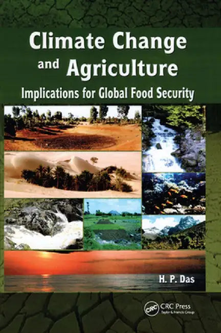 Climate Change and Agriculture: Implication for Global Food Security by H.P. Das
