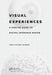 Visual Experiences: A Concise Guide to Digital Interface Design by Carla Viviana Coleman