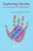 Exploring Calculus: Labs and Projects with Mathematica by Crista Arangala