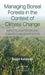 Managing Boreal Forests in the Context of Climate Change: Impacts, Adaptation and Climate Change Mitigation by Seppo Kellomaki
