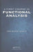 A First Course in Functional Analysis by Orr Moshe Shalit