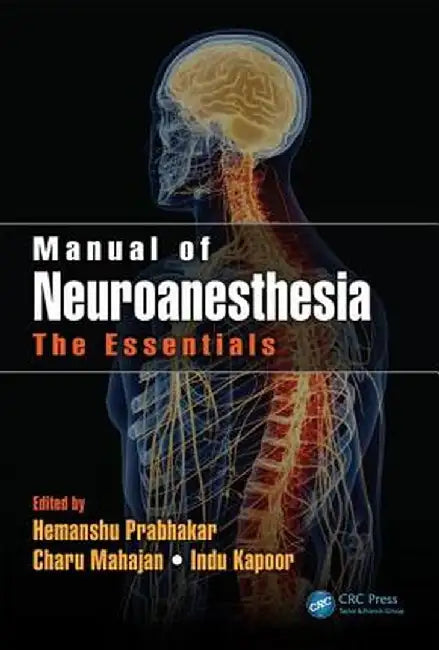 Manual of Neuroanesthesia: The Essentials by Hemanshu Prabhakar