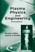 Plasma Physics and Engineering by FRIDMAN