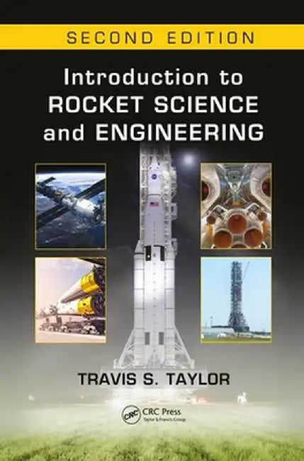 Introduction to Rocket Science and Engineering by Travis S. Taylor