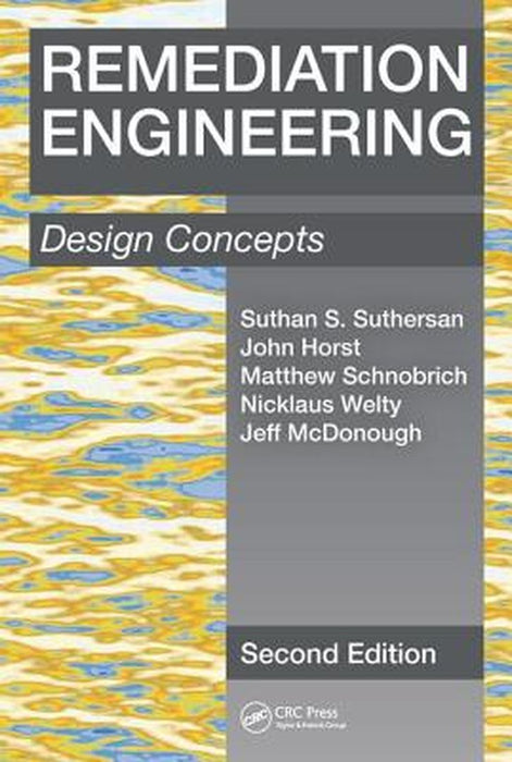 Remediation Engineering: Design Concepts, Second Edition by Suthan S. Suthersan