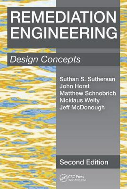 Remediation Engineering: Design Concepts, Second Edition by Suthan S. Suthersan