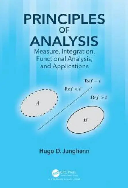 Principles of Real Analysis by Hugo D. Junghenn