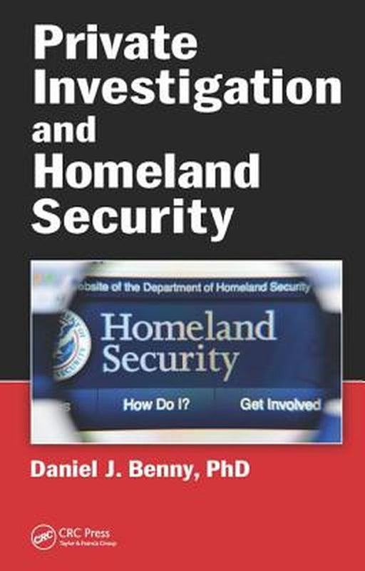Private Investigation and Homeland Security by Daniel J. Benny