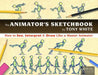 The Animator's Sketchbook: How to See, Interpret & Draw Like a Master Animator by Tony White