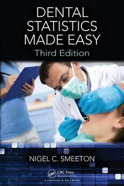 Dental Statistics Made Easy by Nigel C. Smeeton