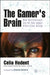 The Gamer's Brain: How Neuroscience and UX Can Impact Video Game Design by Celia Hodent
