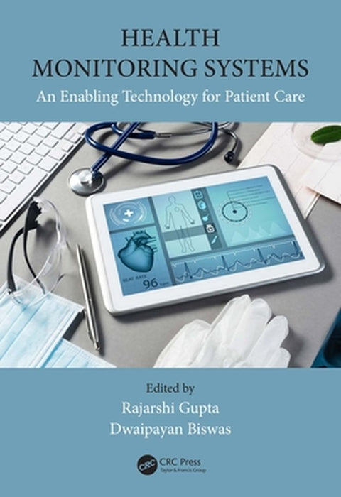 Health Monitoring Systems: An Enabling Technology for Patient Care by Gupta