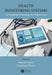 Health Monitoring Systems: An Enabling Technology for Patient Care by Gupta