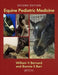 Equine Pediatric Medicine by William V. Bernard