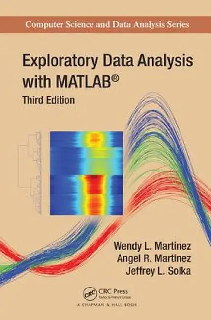 Exploratory Data Analysis with MATLAB by Wendy L. Martinez