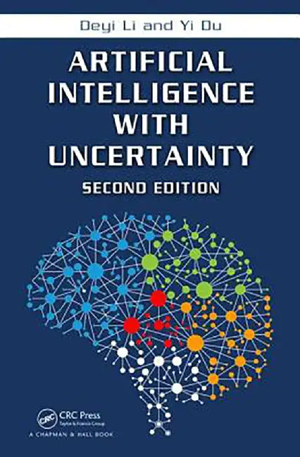 Artificial Intelligence with Uncertainty by Deyi Li