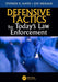 Defensive Tactics for Today’s Law Enforcement by Stephen K. Hayes