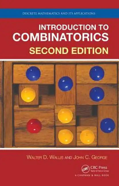 Introduction to Combinatorics by Walter D. Wallis