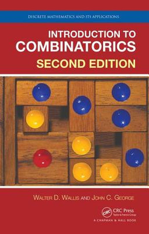 Introduction to Combinatorics by Walter D. Wallis