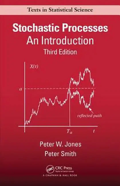 Stochastic Processes: An Introduction, Third Edition by Peter Watts Jones