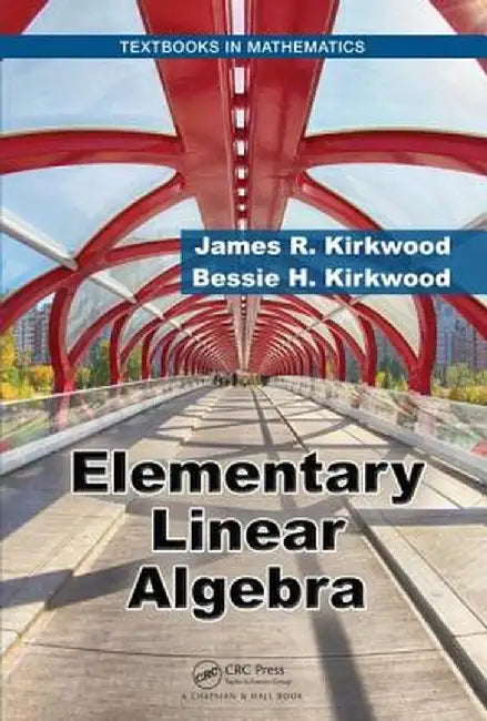 Elementary Linear Algebra by James R. Kirkwood