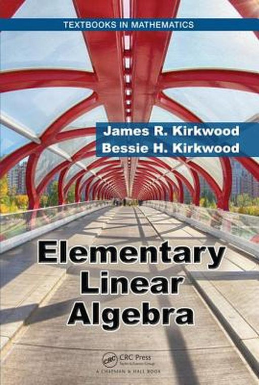 Elementary Linear Algebra by James R. Kirkwood