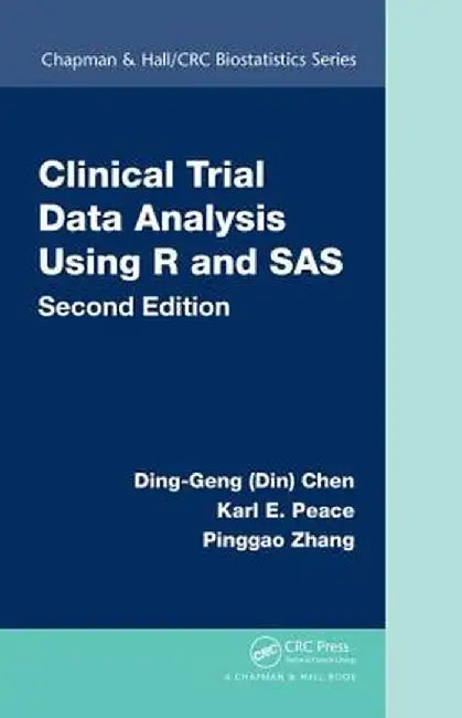 Clinical Trial Data Analysis Using R and SAS by Ding-Geng Chen