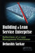 Building a Lean Service Enterprise: Reflections of a Lean Management Practitioner by Debashis Sarkar