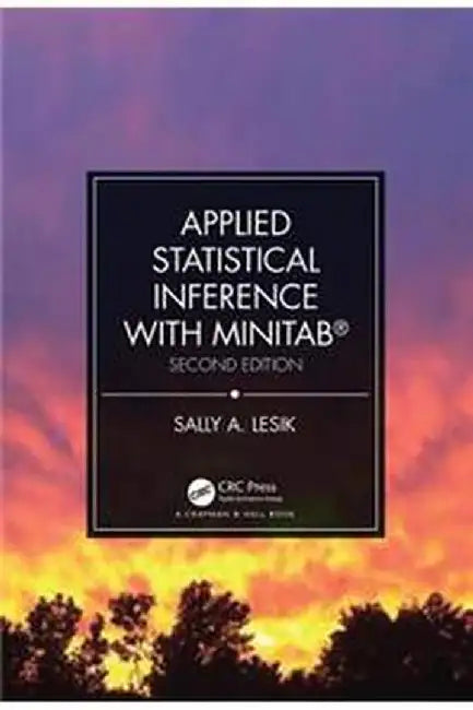 Applied Statistical Inference with MINITAB® Second Editio by Lesik