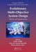 Evolutionary Multi-Objective System Design: Theory and Applications by Nadia Nedjah