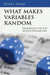 What Makes Variables Random: Probability for the Applied Researcher by Peter J. Veazie