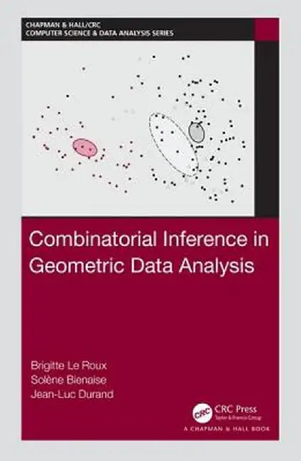 Combinatorial Inference in Geometric Data Analysis by Le Roux